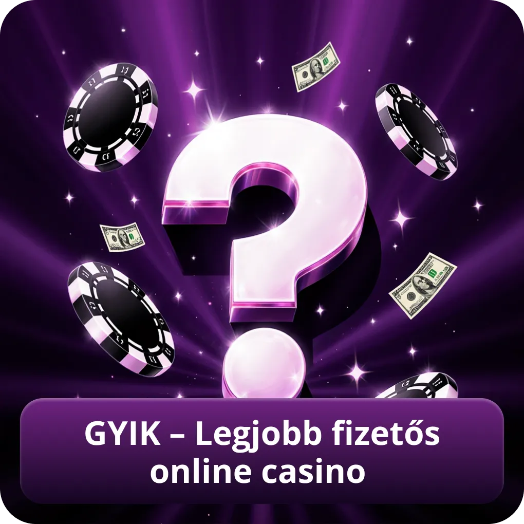 GYIK – Legjobb fizetős online casino