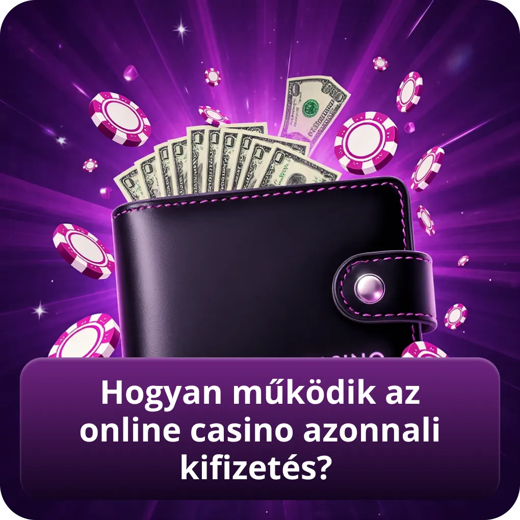 Hogyan működik az online casino azonnali kifizetés?