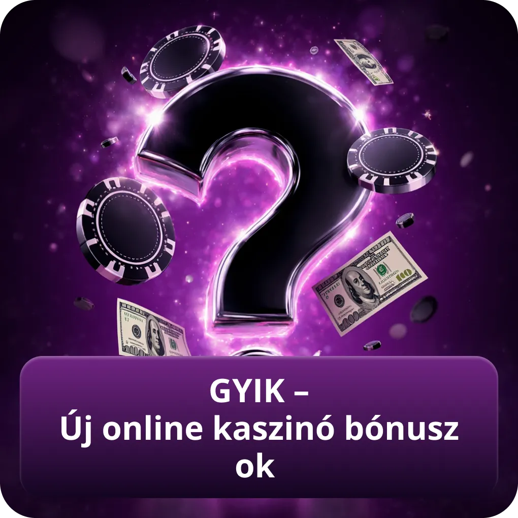 GYIK – Új online kaszinó bónuszok