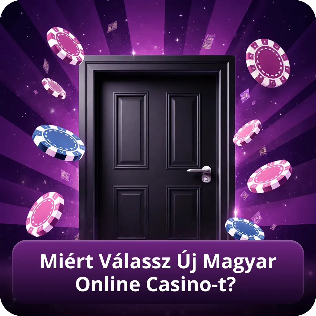 Miért Válassz Új Magyar Online Casino-t?